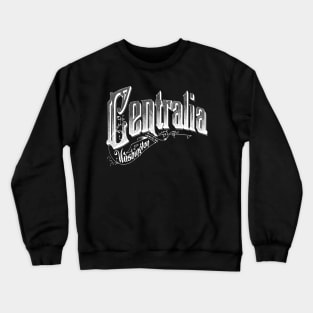Vintage Centralia, WA Crewneck Sweatshirt